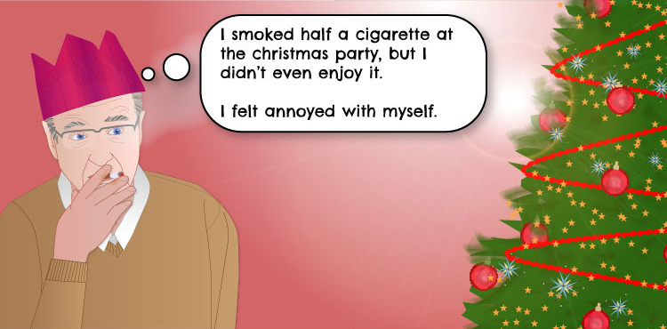 You may slip up, but don’t be hard on yourself. Plan ahead to avoid being tempted to smoke.