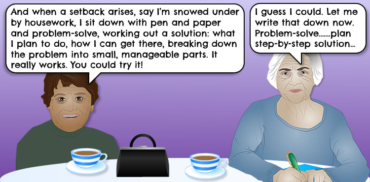 By using problem-solving, setbacks become an opportunity to learn new ways to cope.
